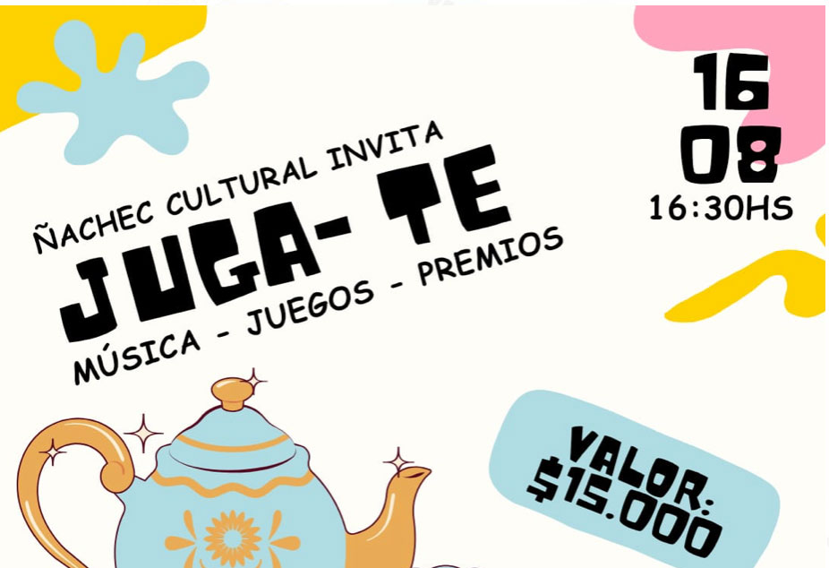Ñachec Cultural invita al JUGA-TE